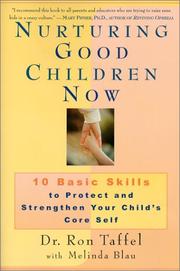 Cover of: Nurturing Good Children Now by Ron Taffel, Melinda Blau