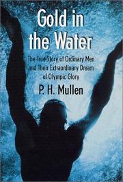 Cover of: Gold in the Water by P. H. Mullen Jr.