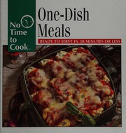 Cover of: One-dish meals: ready to serve in 30 minutes or less.