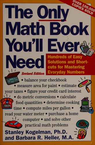 The only math book you'll ever need by Stanley Kogelman
