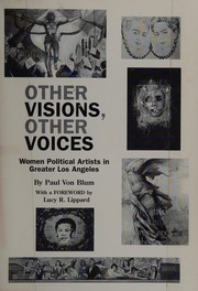 Cover of: Other visions, other voices: women political artists in greater Los Angeles