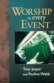 Cover of: Worship in Every Event by Tony Jasper, Pauline M. Webb
