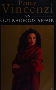 Cover of: An outrageous affair by Penny Vincenzi