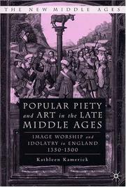 Popular Piety And Art In The Late Middle Ages by Kathleen Kamerick