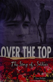 Cover of: Over the top: the story of a soldier