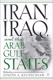 Cover of: Iran, Iraq and the Arab Gulf States by Joseph A. Kechichian