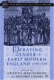 Cover of: Debating gender in early modern England, 1500-1700 by edited by Cristina Malcolmson and Mihoko Suzuki.
