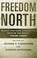 Cover of: Freedom North