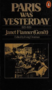 Cover of: Paris was yesterday, 1925-1939 by Janet Flanner
