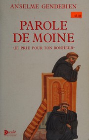 Cover of: Parole de moine by Anselme Gendebien
