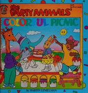 Cover of: The Party Animals Colorful Picnic (Honey Bear Books) by Martin Lemelman