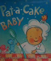 Pat-a-cake baby by Joyce Dunbar, Polly Dunbar