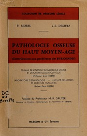 Cover of: Pathologie osseuse du Haut Moyen-Age: contribution aux problèmes des Burgondes