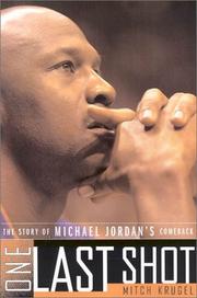 Cover of: One Last Shot: The Story of Michael Jordan's Comeback