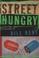 Cover of: Street hungry