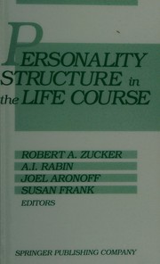 Cover of: Personality structure in the life course by Robert A. Zucker ... [et al.], editors.