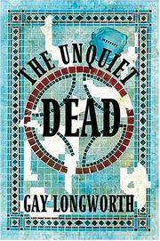 Cover of: The unquiet dead by Gay Longworth