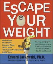 Cover of: Escape Your Weight by Edward J. Jackowski