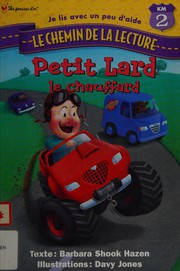 Cover of: Petit Lard, le chauffard by Barbara Shook Hazen