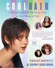 Cool hair : a teenager's guide to the best beauty secrets on hair, make-up, and style by Vincent Roppatte, Sherry Suib Cohen