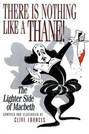 Cover of: There Is Nothing Like a Thane!: The Lighter Side of Macbeth