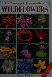 Cover of: Photographic Encyclopedia of Wildflowers by Teresa Farino