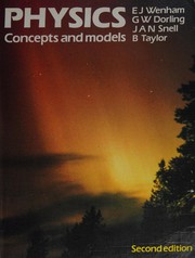 Cover of: Physics by E.J. Wenham, Geoffrey Dorling, J A M Snell, B. Taylor