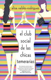 The Dirty Girls Social Club by Alisa Valdes-Rodriguez, Alisa Valdes