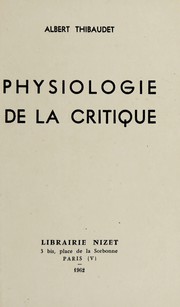 Cover of: Physiologie de la critique by Albert Thibaudet