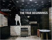 Cover of: The Beatles: The True Beginnings