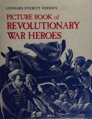 Cover of: Picture book of Revolutionary War heroes by Leonard Everett Fisher
