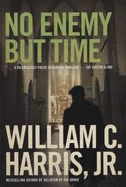 Cover of: No Enemy But Time: A Novel of the South