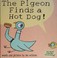 Cover of: Pigeon Finds a Hotdog!