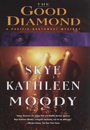 Cover of: The good diamond by Skye Kathleen Moody