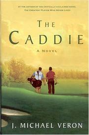 Cover of: The caddie by J. Michael Veron