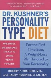 Cover of: Dr. Kushner's Personality Type Diet by Robert F. Kushner, Nancy Kushner