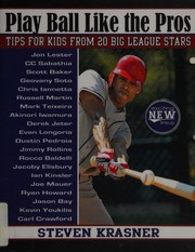Cover of: Play ball like the pros: tips for kids from 20 big league stars