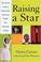 Cover of: Raising a star