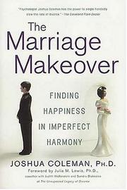 Cover of: The Marriage Makeover: Finding Happiness in Imperfect Harmony
