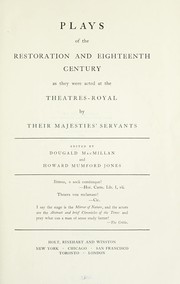 Cover of: Plays of the restoration and eighteenth century as they were acted at the theatres-royal by Their Majesties' servants