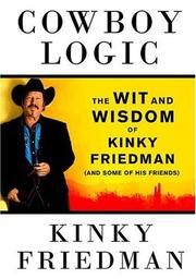 Cover of: Cowboy Logic by Kinky Friedman