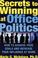 Cover of: Secrets to Winning at Office Politics