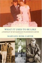 Cover of: What It Used to Be Like by Maryann Burk Carver, Maryann Burk Carver