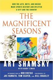Cover of: The Magnificent Seasons: How the Jets, Mets, and Knicks Made Sports HIstory and Uplifted a City and the Country