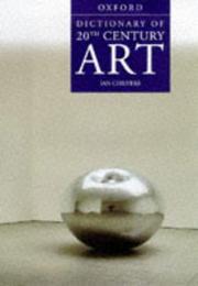 Cover of: A dictionary of twentieth-century art by Ian Chilvers