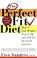 Cover of: The perfect fit diet