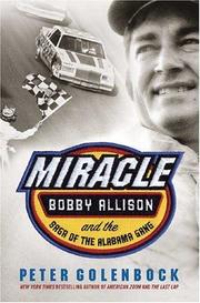 Cover of: Miracle: Bobby Allison and the amazing saga of the Alabama gang