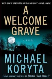 Cover of: A Welcome Grave (Lincoln Perry) by Michael Koryta