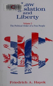 Cover of: Law, legislation and liberty: a new statement of the liberal principles of justice and political economy