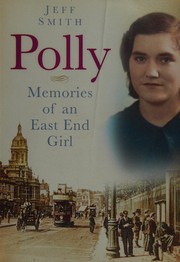 Cover of: Polly: memories of an East End girl